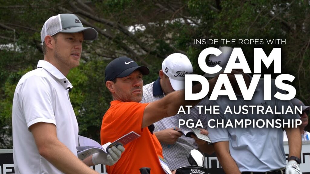 cam davis inside the ropes at the australian pga championship
