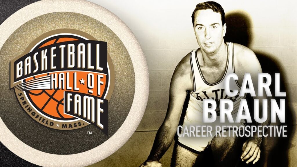 carl braun hall of fame career retrospective 1
