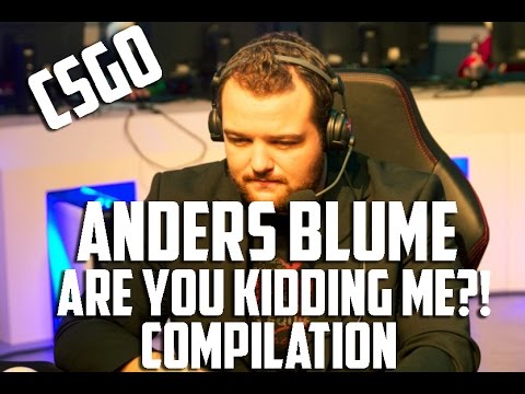 csgo anders blume are you kidding me compilation