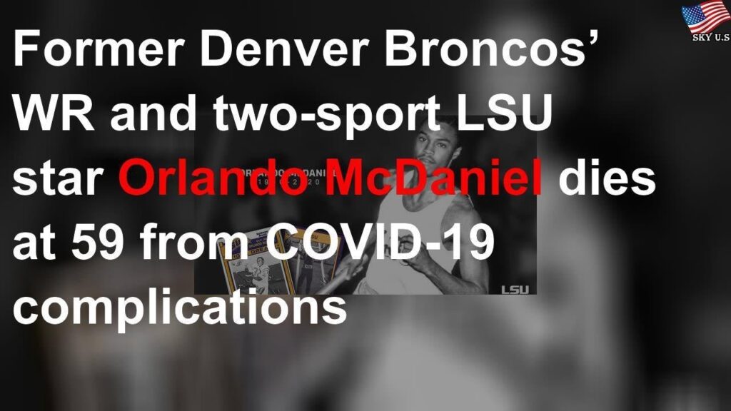 ex lsu broncos wr mcdaniel dies of covid 19