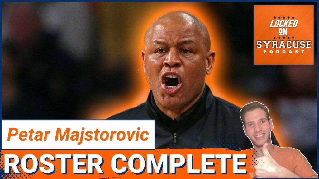 how petar majstorovic impacts syracuse basketball syracuse orange podcast