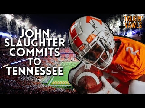 john slaughter commits to tennessee