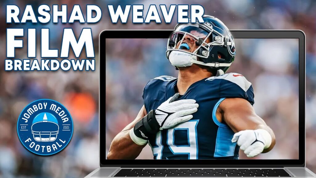 titans edge rashad weaver film breakdown