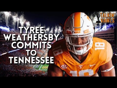 tyree weathersby commits to tennessee