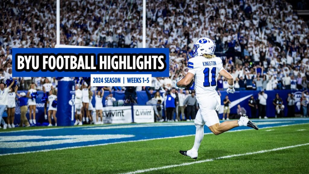 byu football highlights weeks 1 5 2024 season