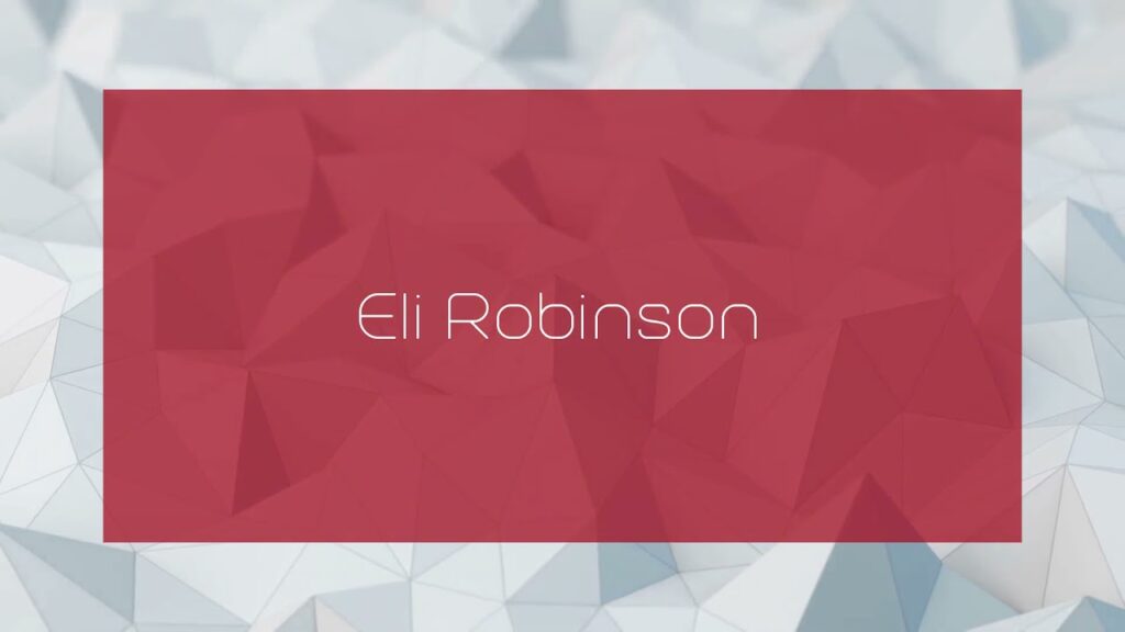 eli robinson appearance