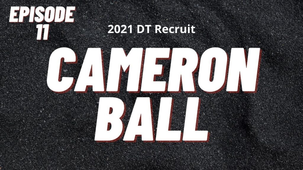 episode 11 interview with 2021 recruit cameron ball