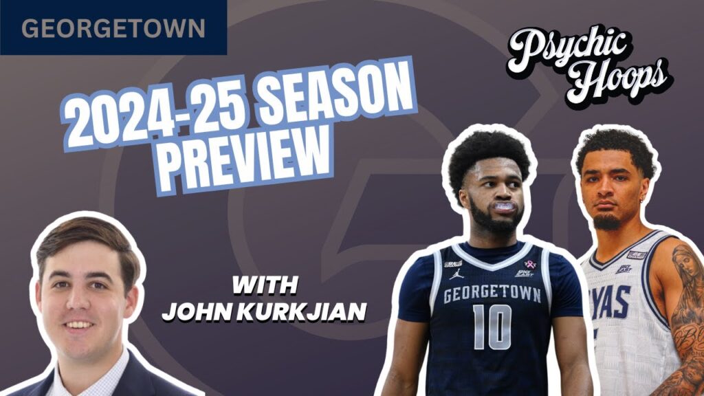 georgetown team preview 2024 25 college basketball