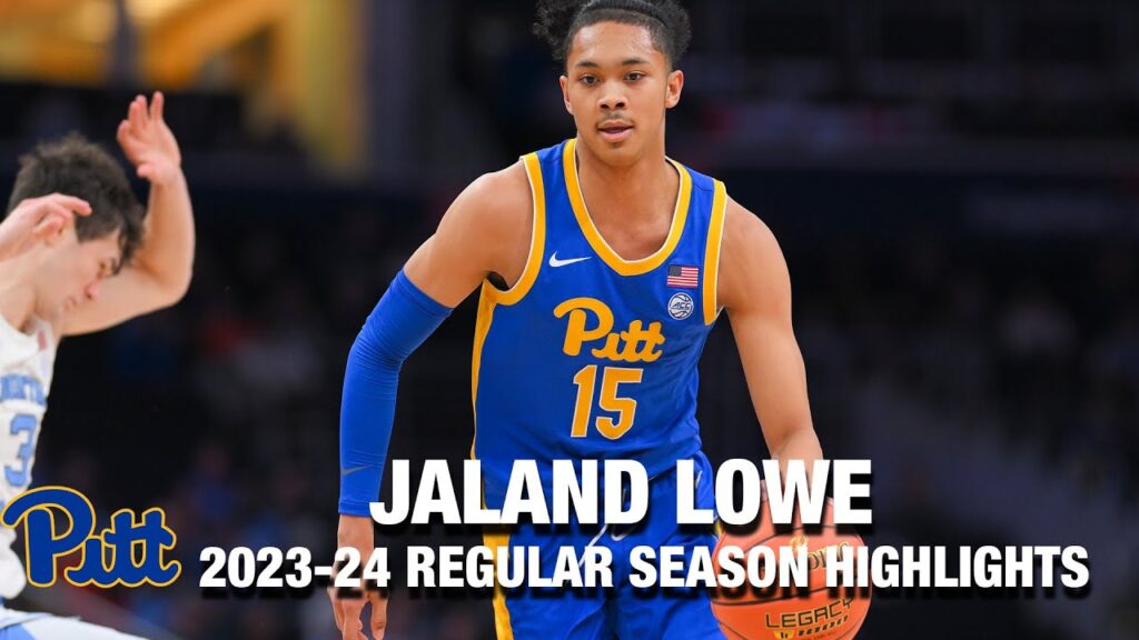 jaland lowe 2023 24 regular season highlights pitt guard