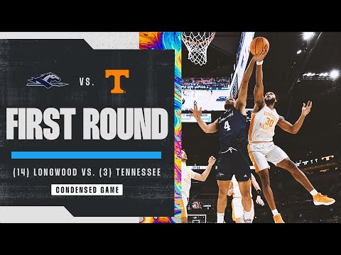 longwood vs tennessee first round ncaa tournament extended highlights