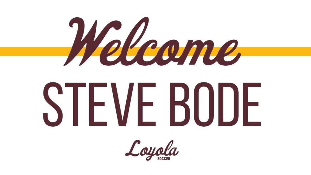 loyola welcomes mens soccer head coach steve bode