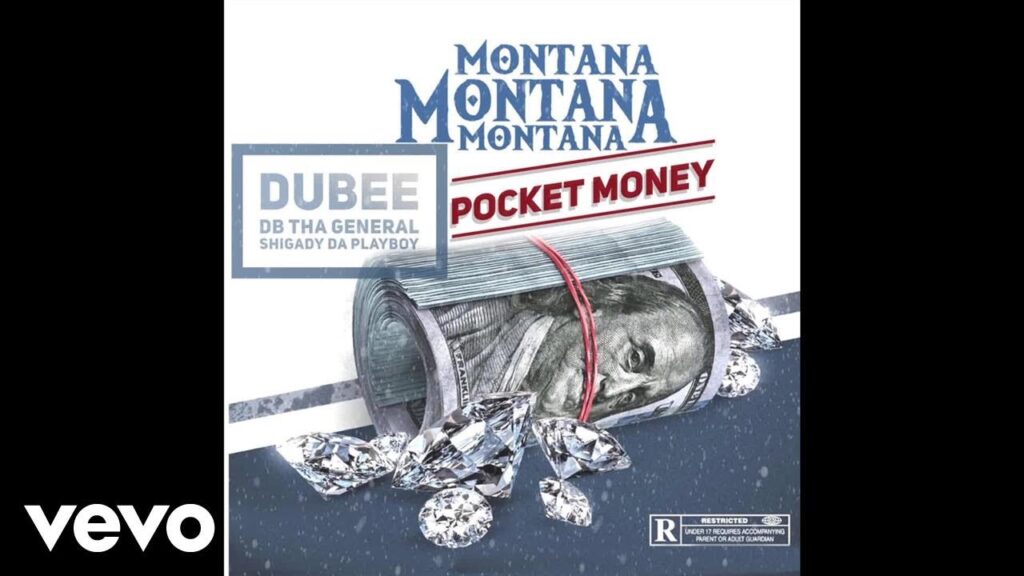 montana montana montana pocket money ft dubee db tha general shigady da playboy