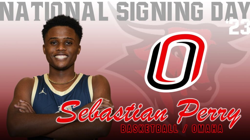national signing day 2023 sebastian perry basketball university of nebraska omaha