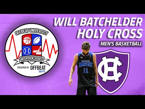 offbeat sports episode 91 offbeatu will batchelder holy cross mbb