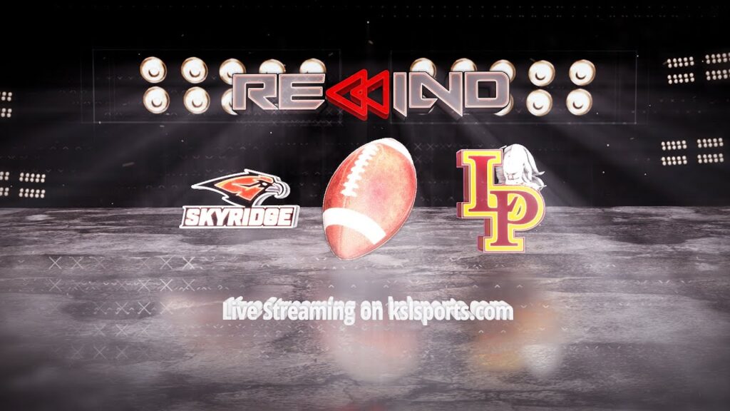 rewind skyridge lone peak 9 30 22 smith snowden tausili akana vs cole christensen