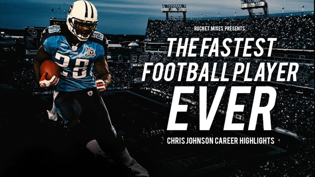 the fastest football player ever chris johnson ultimate highlights