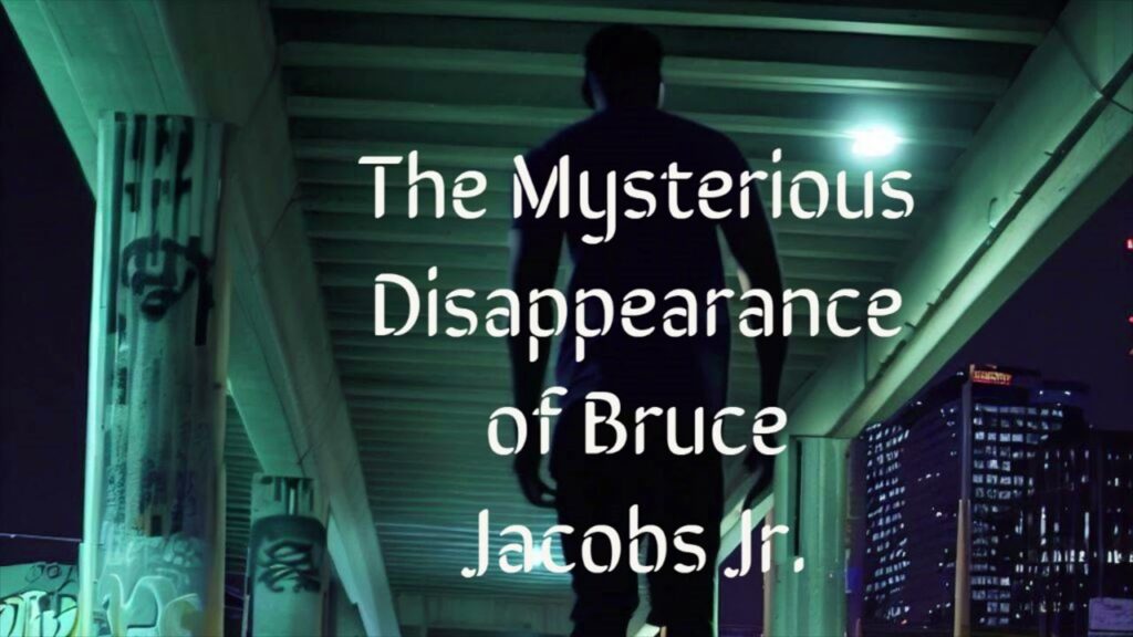 the mysterious disappearance of bruce jacobs jr