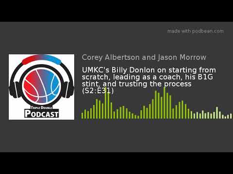 umkcs billy donlon on starting from scratch leading as a coach his b1g stint and trusting the pr