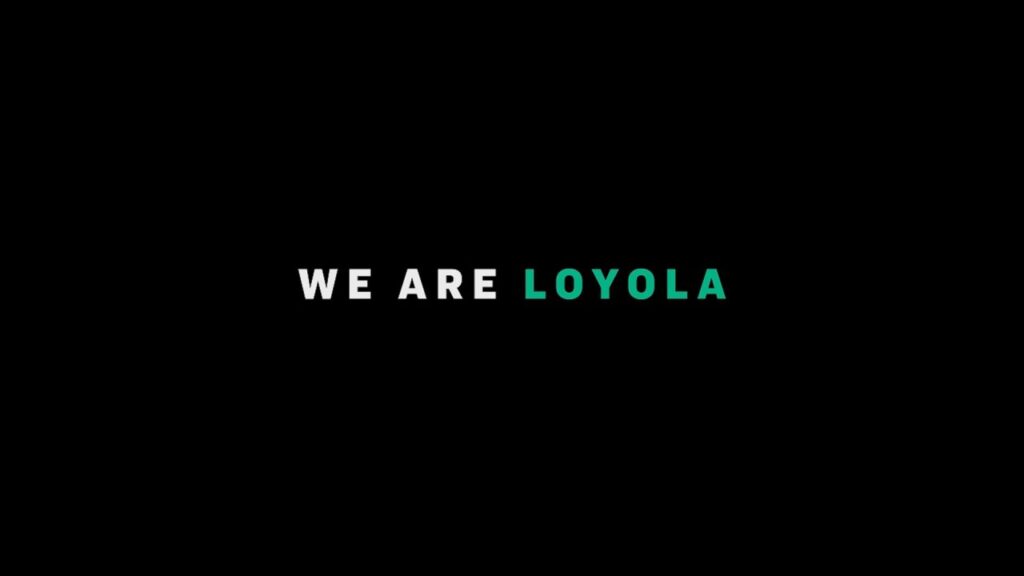 we are loyola