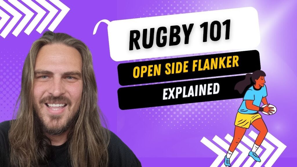 rugby 101 rugby positions explained openside flanker