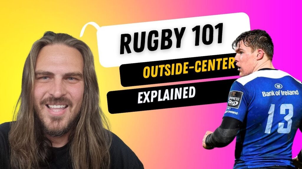rugby 101 rugby positions explained outside centre 13