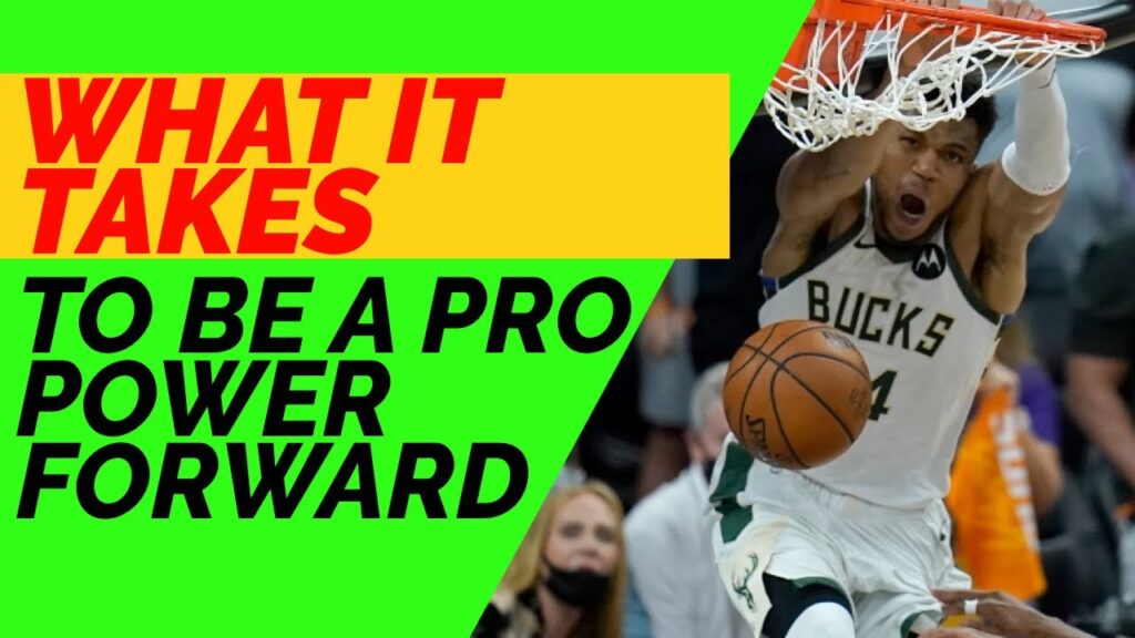 what it takes to be a pro basketball power forward